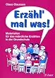 Erz�hl mal was!: Materialien f�r das m�ndliche Erz�hlen in der Grundschule