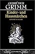 Kinder- und Hausmaerchen. Gesammelt durch die Brueder Grimm