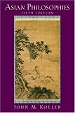 Asian Philosophies (4th Edition)
