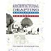 Architectural Drafting: Residential and Commercial