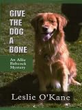 Give the Dog a Bone (Thorndike Mystery)