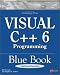 Books : Visual C++ 6 Programming Blue Book: The Complete, Fast-Paced Way to Master  Visual C++ 98