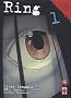 Ring, Tome 1 :