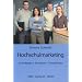 Hochschulmarketing: Grundlagen �  Konzepte �  Perspektiven