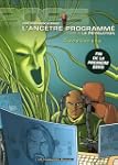 ANC�TRE PROGRAMM� T05 (L') : LA R�V�L...