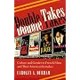 Double Takes: Culture and Gender in French Films and Their American Remakes (Contemporary French Culture and Society)