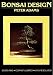 Bonsai Design (Scots Pine, Common Juniper, Japanese Larch, Book 1)