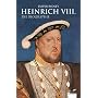 Heinrich VIII. Die Biographie von Jasper Ridley