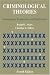 Criminological Theories: Introduction, Evaluation, and Application