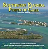 Southwest Florida Ports Of Call: Southwest Florida Cruising, Boating, Fishing And Vacations (Volume 1)