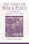 The Ethics of War and Peace: An Introduction to Legal and Moral Issues (3rd Edition)