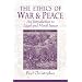 The Ethics of War and Peace: An Introduction to Legal and Moral Issues (3rd Edition)
