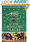 At The Crossing Places (hc) (Arthur Trilogy)