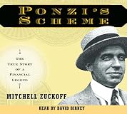 Ponzi's Scheme: The True Story of a Financial Legend