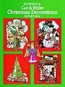 Cut and Make Christmas Decorations in Full Color