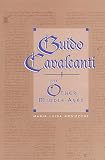 Guido Cavalcanti: The Other Middle Ages (Toronto Italian Studies)