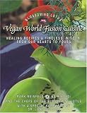 Books : Vegan World Fusion Cuisine: The Cookbook and Wisdom Work from the Chefs of the Blossoming Lotus Restaurant With a Special Foreword by Dr. Jane Goodall