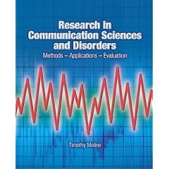 Research in Communication Sciences and Disorders: Methods-Applications-Evaluations
