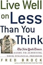 Live Well on Less Than You Think: The New York Times Guide to Achieving Your Financial Freedom