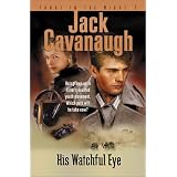His Watchful Eyeby Jack Cavanaugh