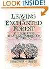 Leaving the Enchanted Forest: The Path from Relationship Addiction to Intimacy