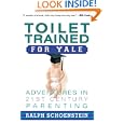 Toilet Trained for Yale: Adventures in 21st-Century Parenting