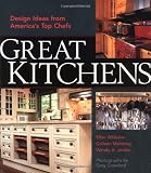 Great Kitchens: Design Ideas from America's Top Chefs