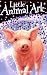 The Proud Piglet (Little Animal Ark)