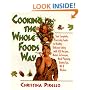 Cooking the Whole Foods Way: Your Complete, Everyday Guide to Healthy Eating
