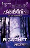Ricochet (Harlequin Intrigue Series)