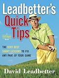 Leadbetter's Quick Tips: The Very Best Short Lessons to Fix Any Part of Your Game