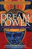 Dream Power: How to Use Your Night Dreams to Change Your Life