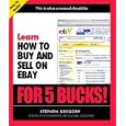 Learn How to Buy and Sell on eBay for 5 Bucks (Learn for 5 Bucks)