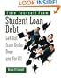 Free Yourself from Student Loan Debt: Get Out from Under Once and for All