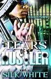 Tears Of A Hustler