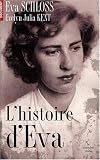 L'histoire d'Eva : Le r�cit d'une rescap�e par la demi-soeur par alliance d'Anne Frank par Schloss