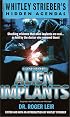 Casebook: Alien Implants (Whitley Strieber's Hidden Agendas)