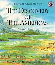 The Discovery of the Americas: From Prehistory Through the Age of Columbus (The American Story)