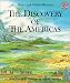 The Discovery of the Americas: From Prehistory Through the Age of Columbus (The American Story)
