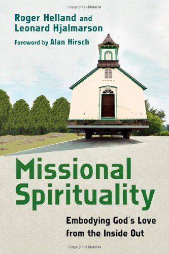 Missional Spirituality: Embodying God's Love from the Inside Out