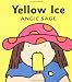 Yellow Ice (Colors Board Book)