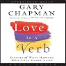 Love Is a Verb: Stories of What Happens When Love Comes Alive