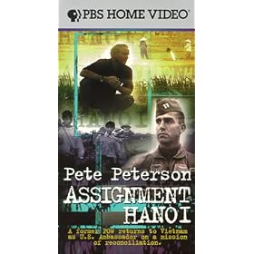 Pete Peterson: Assignment Hanoi (A Former POW Returns To Vietnam As US Ambassador on a Mission of Reconciliation) [VHS]