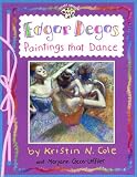 Edgar Degas : Paintings That Dance