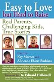 Easy to Love but Hard to Raise