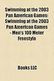 Swimming at the 2003 Pan American Games: Swimming at the 2003 Pan American Games - Men's 100 Meter Freestyle-