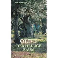 Olive: Der heilige Baum. Geschichten und Gedichte (insel taschenbuch)