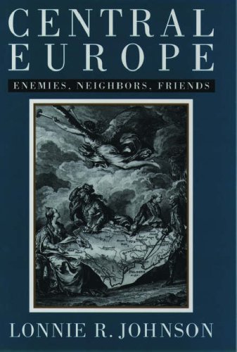 Central Europe: Enemies and Neighbors and Friends