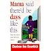 Mama Said There'd Be Days Like This (But She Never Said Just How Many)