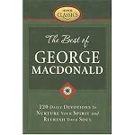 The Best of George Macdonald: 120 Daily Devotions to Nurture Your Spirit And Refresh Your Soul (Honor Classics) book cover